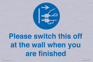 Please switch this off at the wall when you are finished